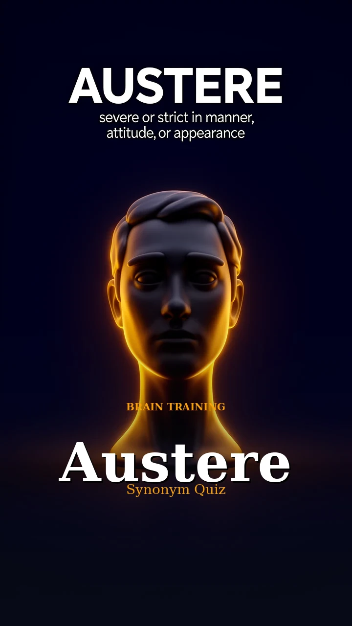 Austere — Synonym Quiz