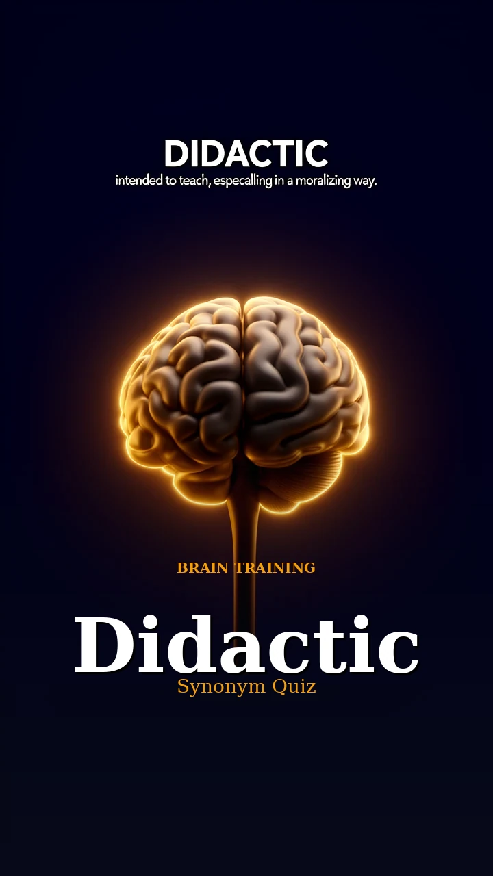 Didactic — Synonym Quiz