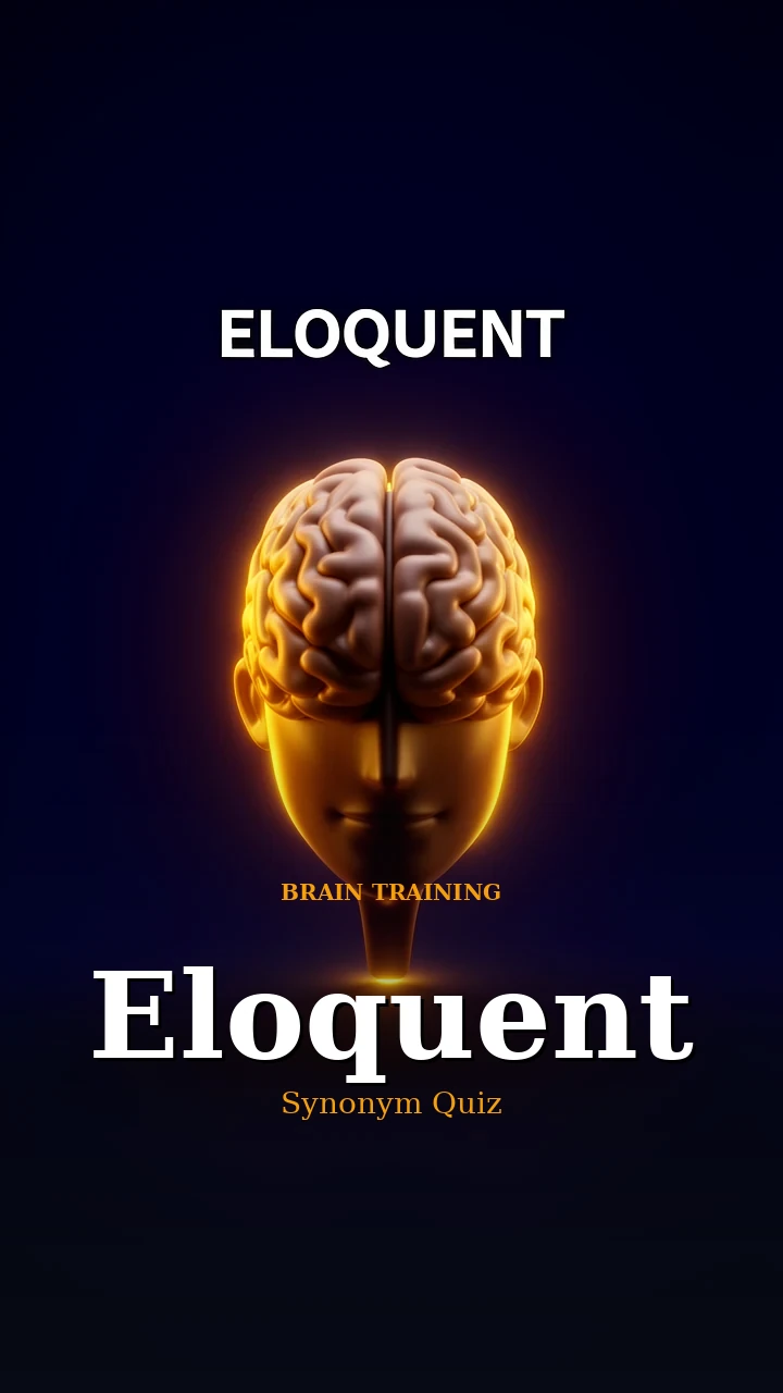 Eloquent — Synonym Quiz