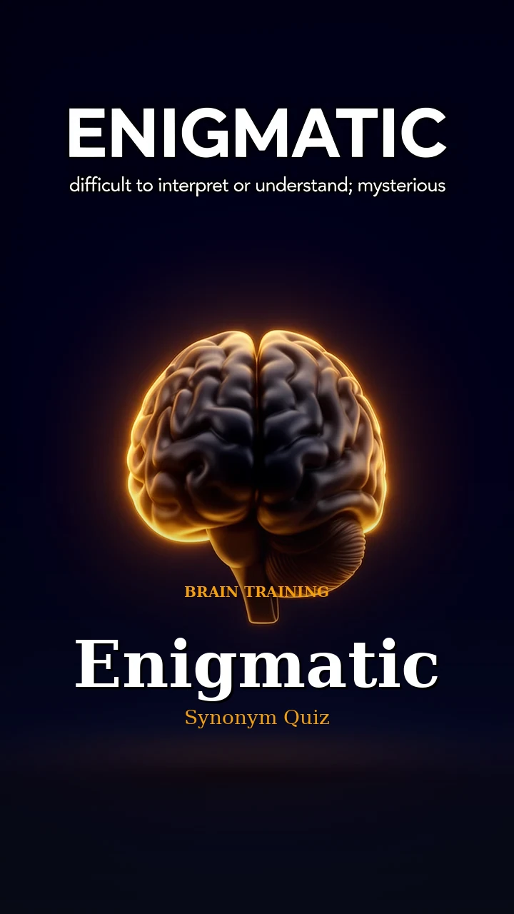 Enigmatic — Synonym Quiz