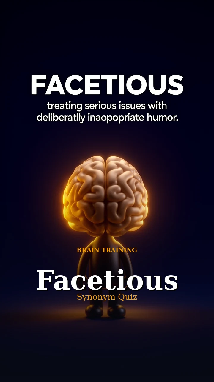 Facetious — Synonym Quiz