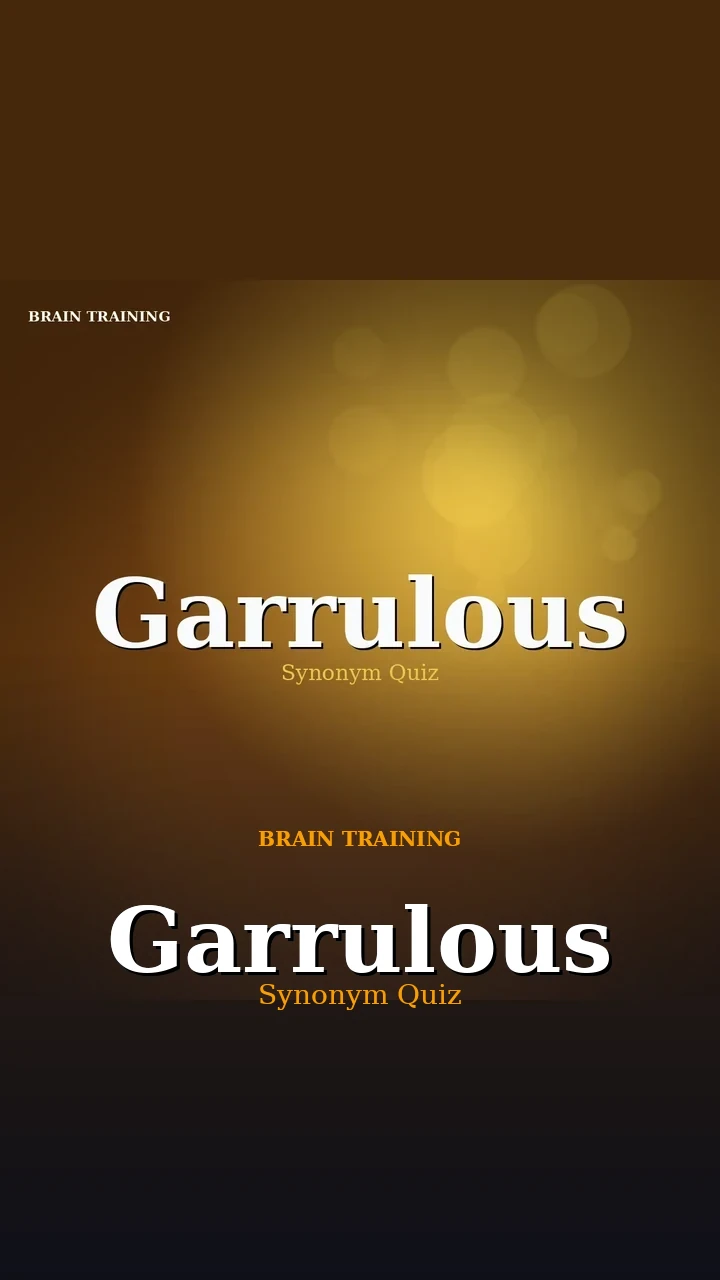 Garrulous — Synonym Quiz — Brain Training illustration