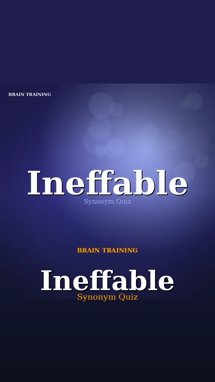 Ineffable — Synonym Quiz