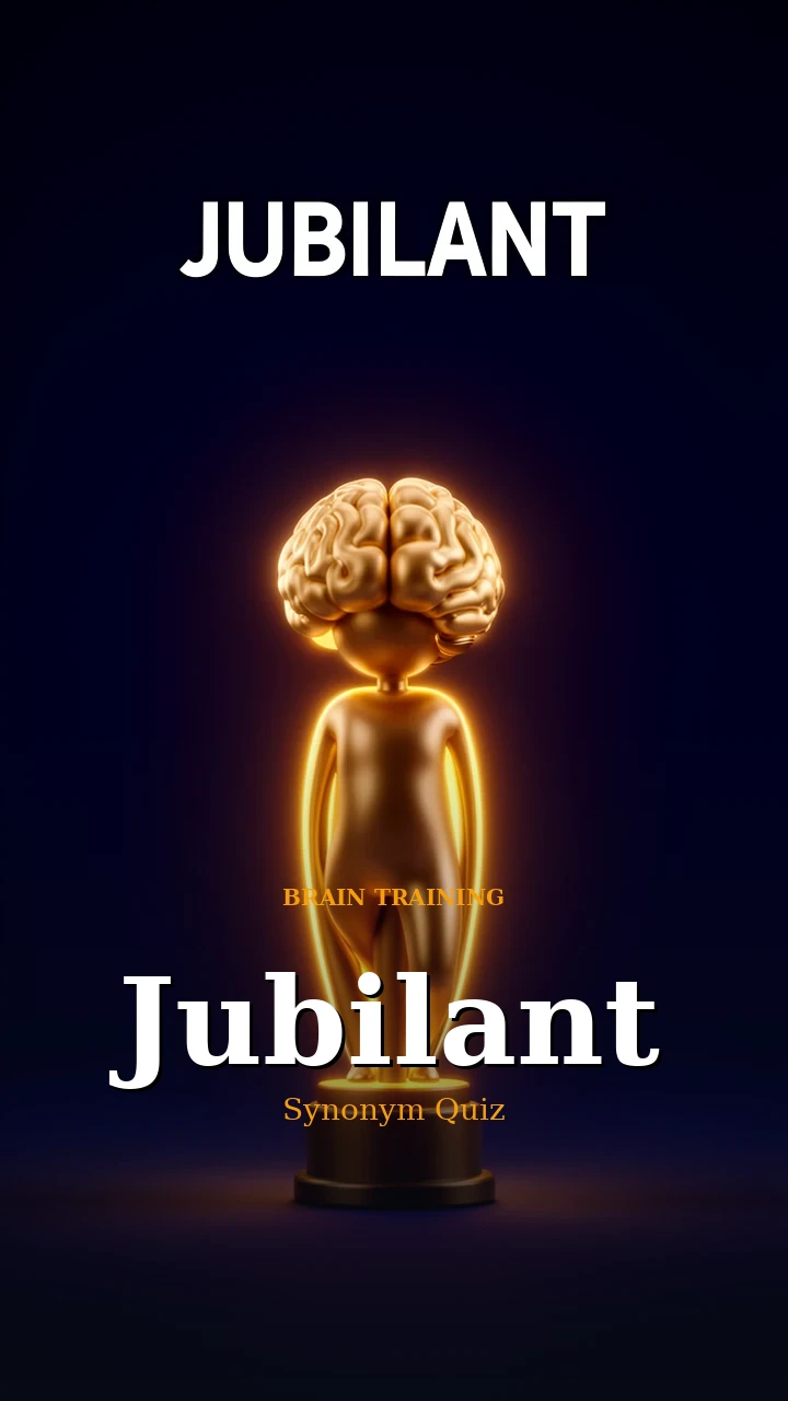 Jubilant — Synonym Quiz