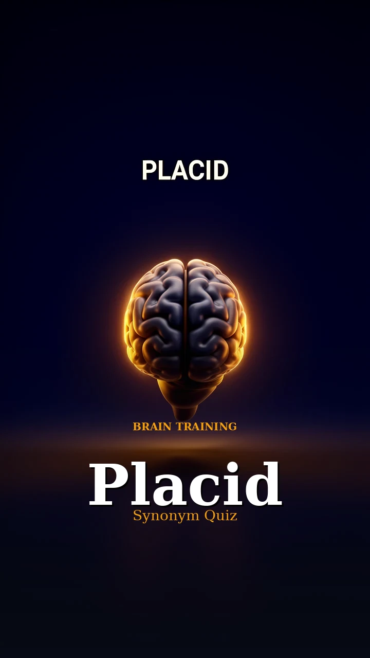 Placid — Synonym Quiz