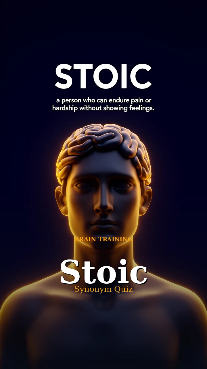 Stoic — Synonym Quiz