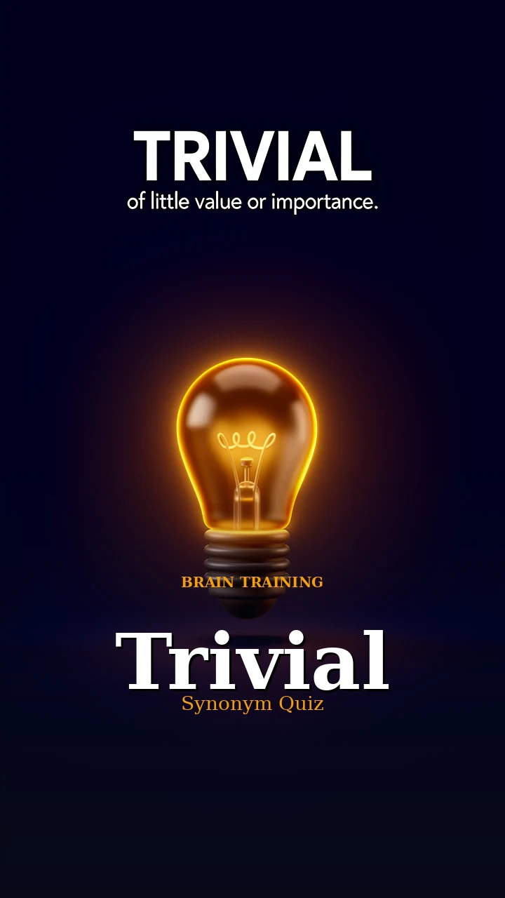 Trivial — Synonym Quiz