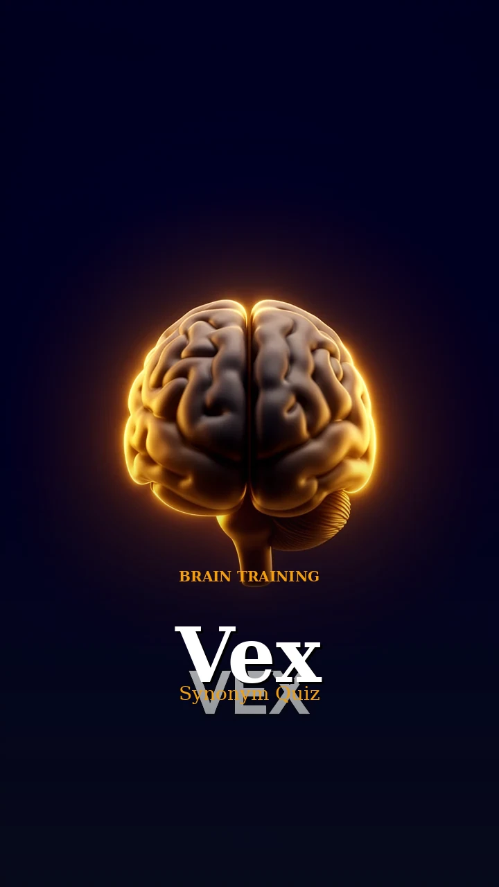 Vex — Synonym Quiz